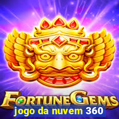 jogo da nuvem 360